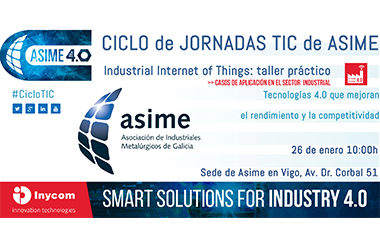 Inycom y ASIME organizan un taller práctico sobre ‘Industrial Internet Of Things’ en Galicia