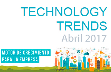 Accede a la Newsletter Technology Trends de abril